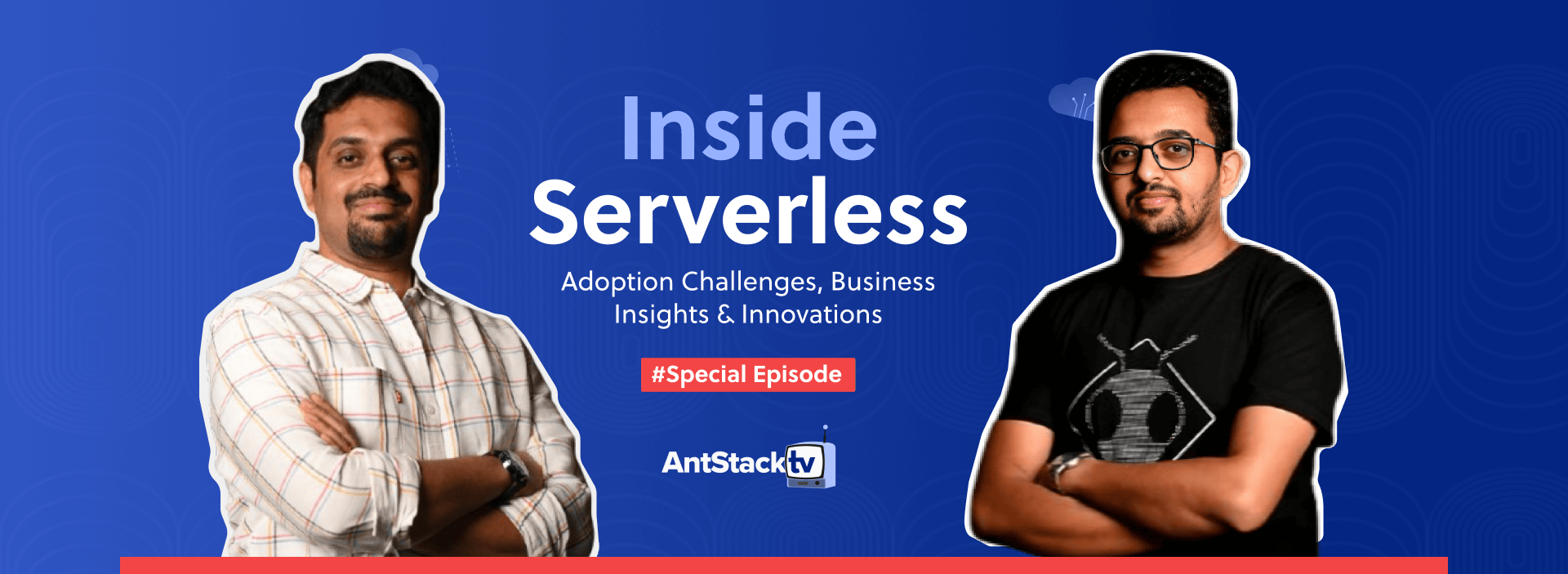 AntStack TV | Serverless Adoption: Challenges, Business Insights & Innovations!